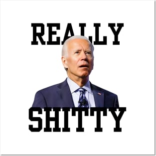 Biden Really Shitty Posters and Art